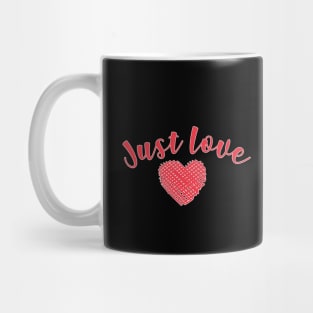 Just Love Mug